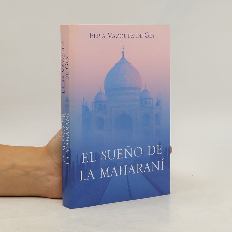 Elisa Vázquez de Gey El sueño de la maharaní