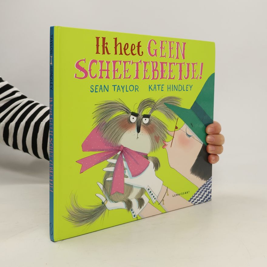 Sean Taylor Ik heet geen Scheetebeetje!