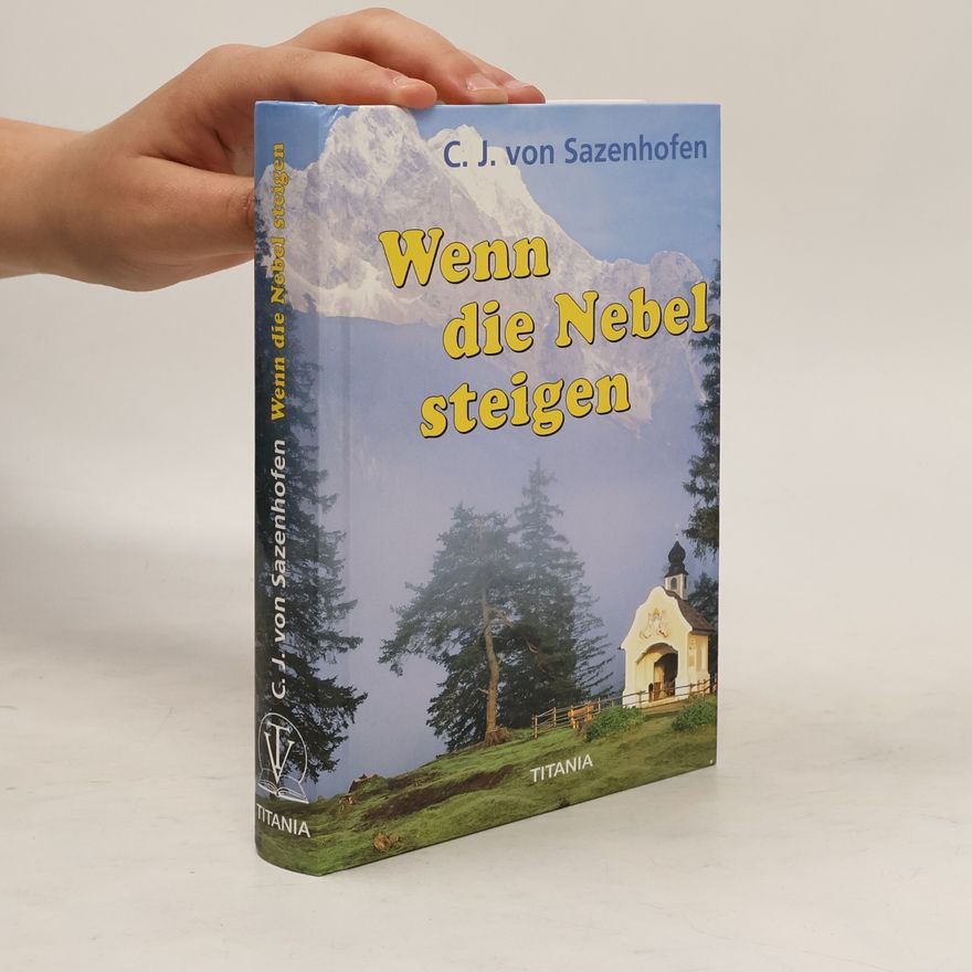 Carl Josef von Sazenhofen Wenn die Nebel steigen