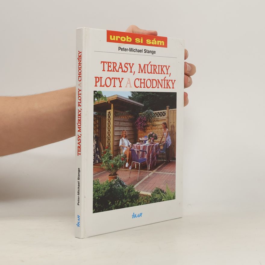 Peter Michael Stange Terasy, múriky, ploty a chodníky