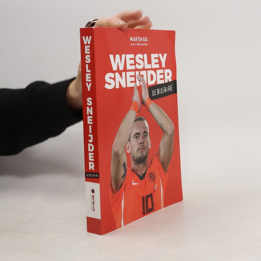 Maarten Bax Wesley Sneijder. De biografie