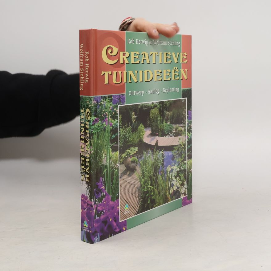 Rob Herwig Creatieve tuinideeën