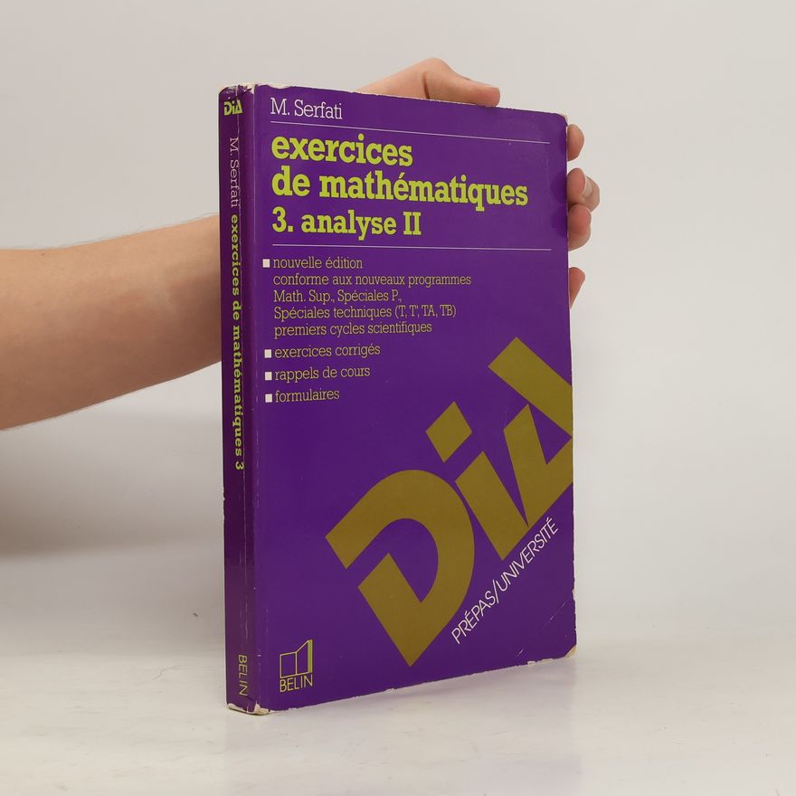 Michel Serfati Exercices de mathématiques 3. analyse II.