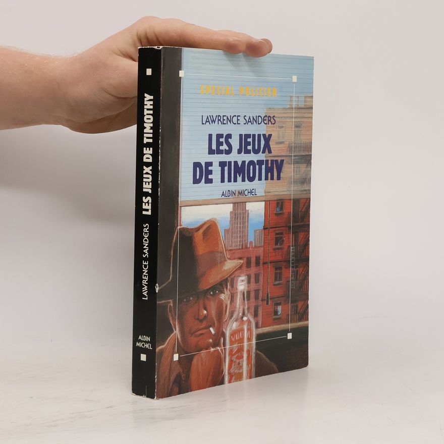 Lawrence Sanders Les jeux de Timothy