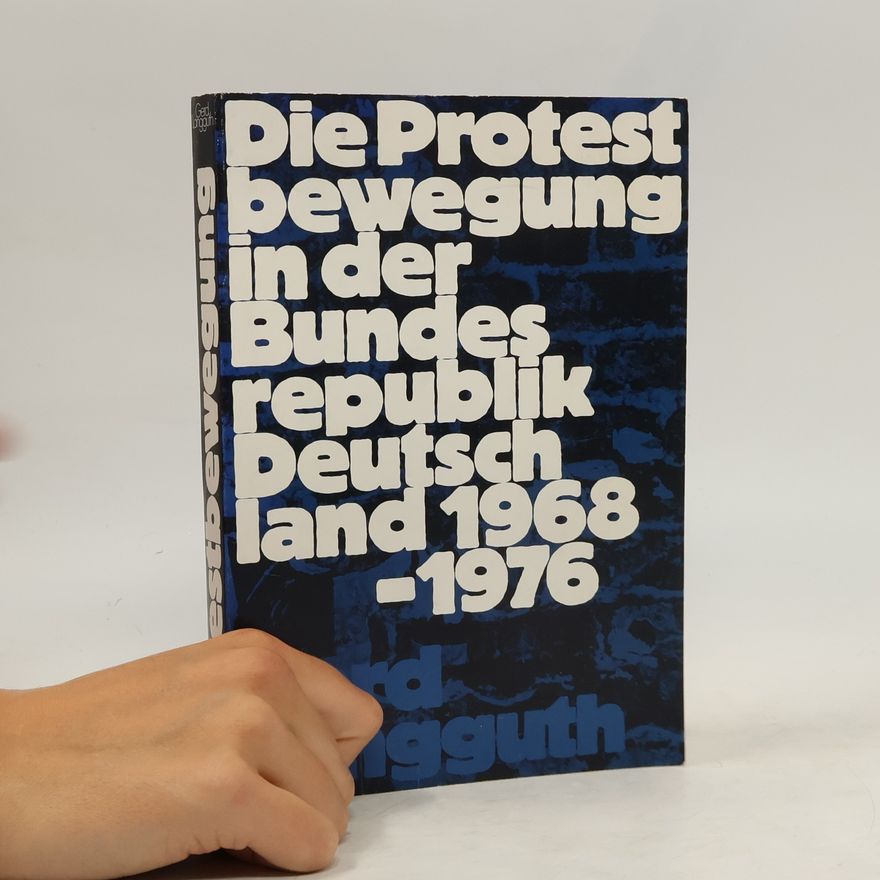 Gerd Langguth Die Protestbewegung in der Bundesrepublik Deutschland