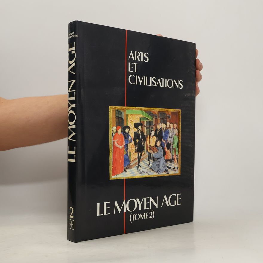 Collectif d'auteurs Arts et civilisations 2. Le moyen age