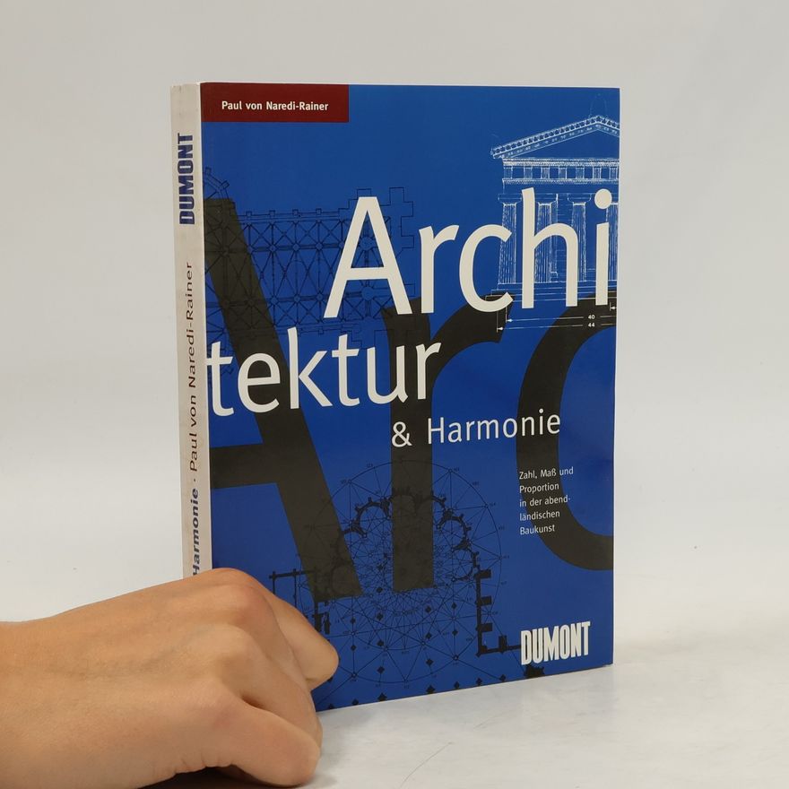 Paul von Naredi Rainer Architektur und Harmonie