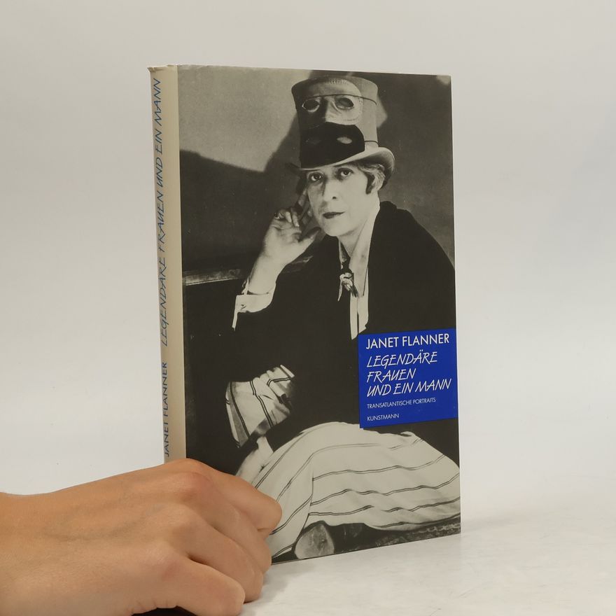 Janet Flanner Legendäre Frauen und ein Mann