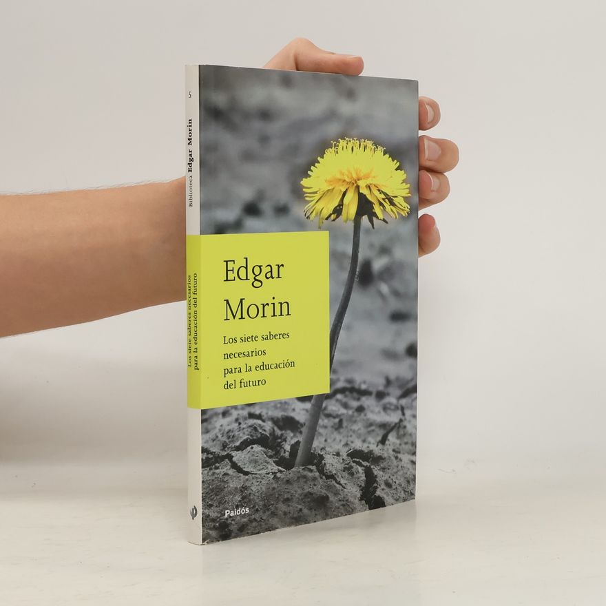 Edgar Morin Los siete saberes necesarios para la educación del futuro