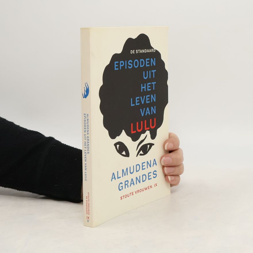 Almudena Grandes Episoden uit het leven van Lulu