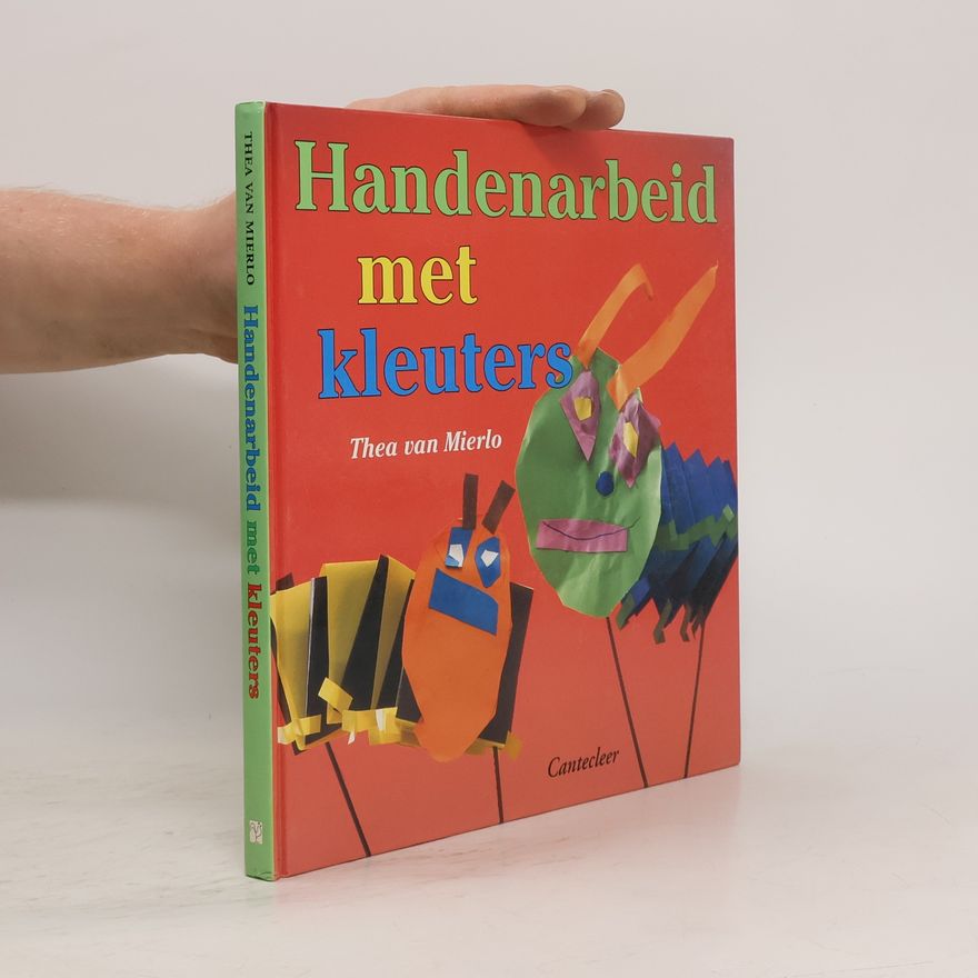 Thea van Mierlo Handenarbeid met kleuters