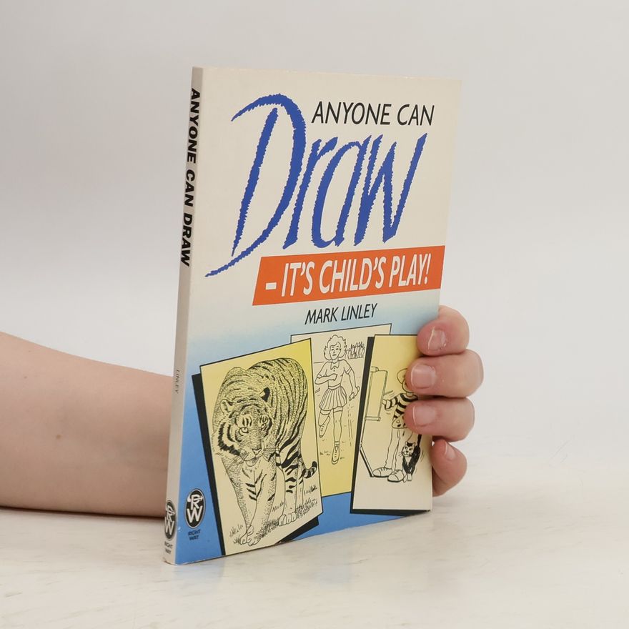 Mark Linley Anyone Can Draw - It's Child's Play