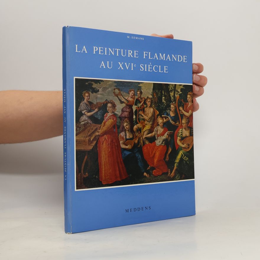 M. Eemans La peinture flamande au XVI siècle
