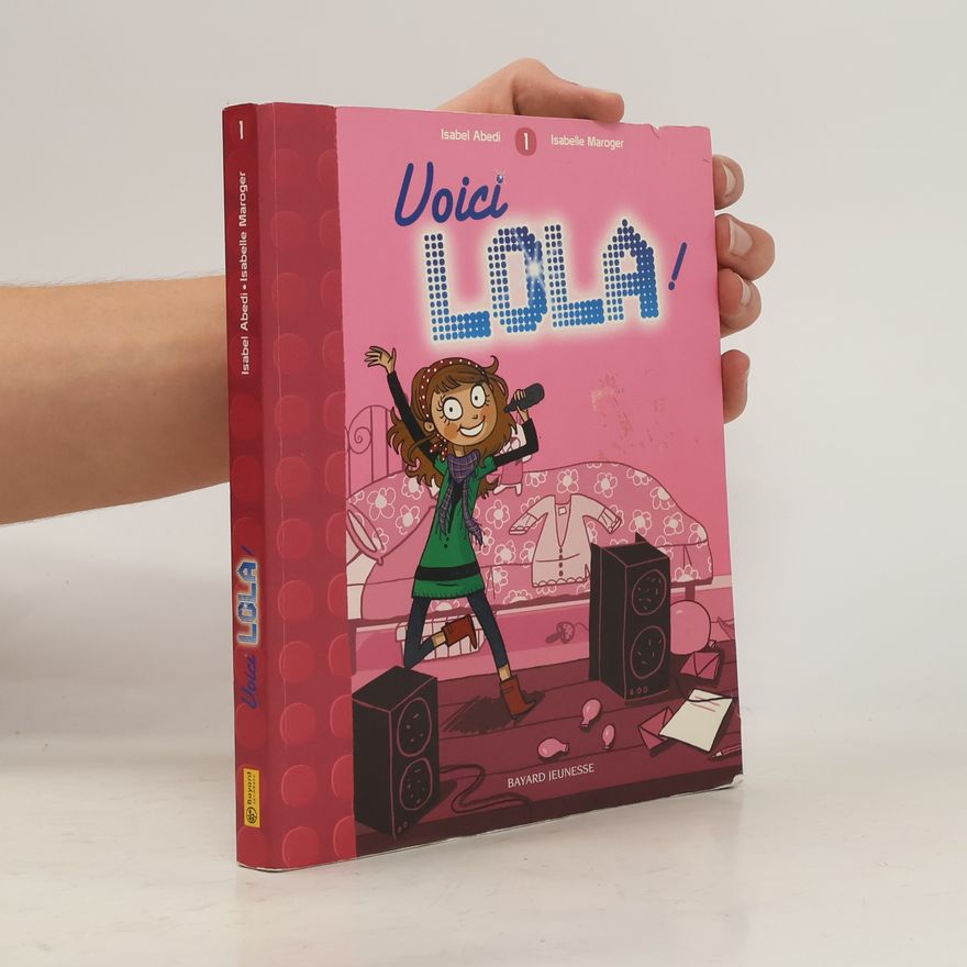 Isabelle Maroger Voici Lola ! Tome 1