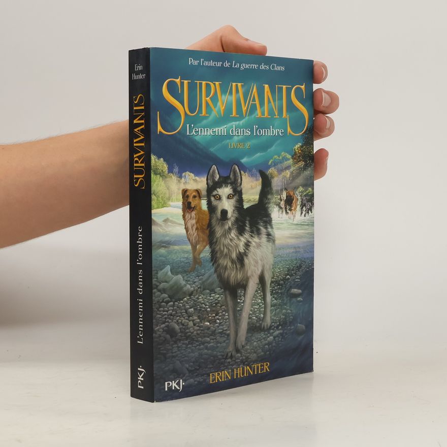Erin Hunter Survivants - 2: L'ennemi dans l'ombre