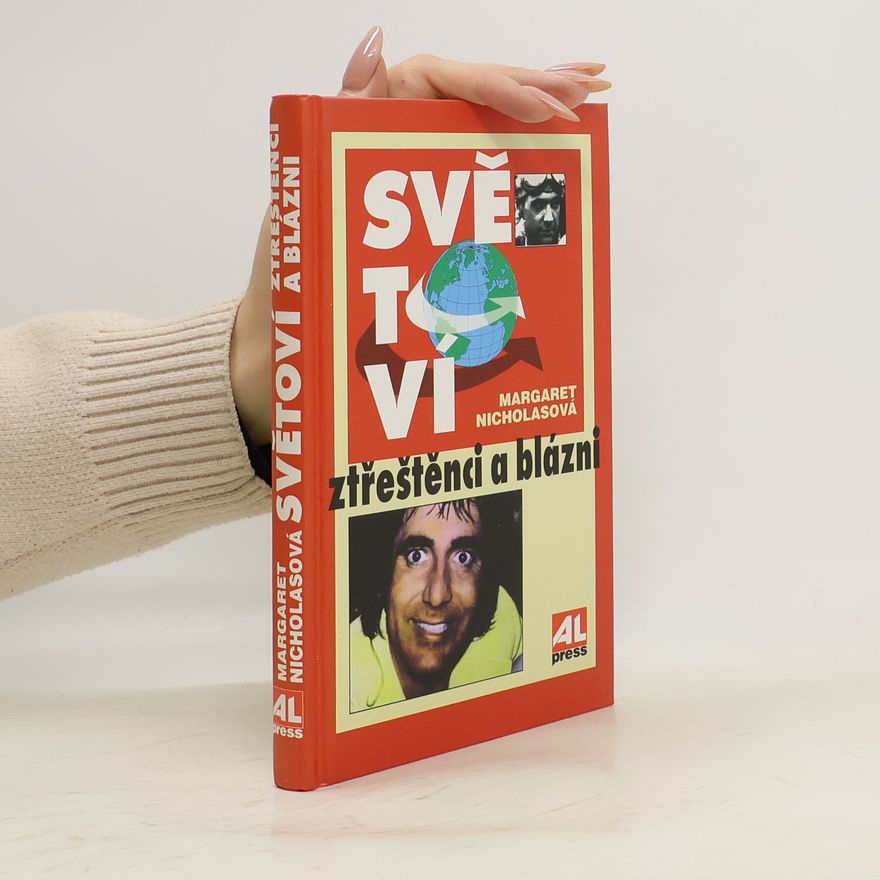 Margaret Nicholas Světoví ztřeštěnci a blázni