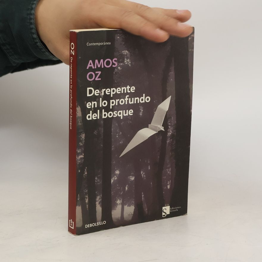 Amos Oz De repente en lo profundo del bosque