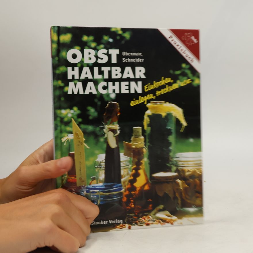 Marianne Obermair Obst haltbar machen