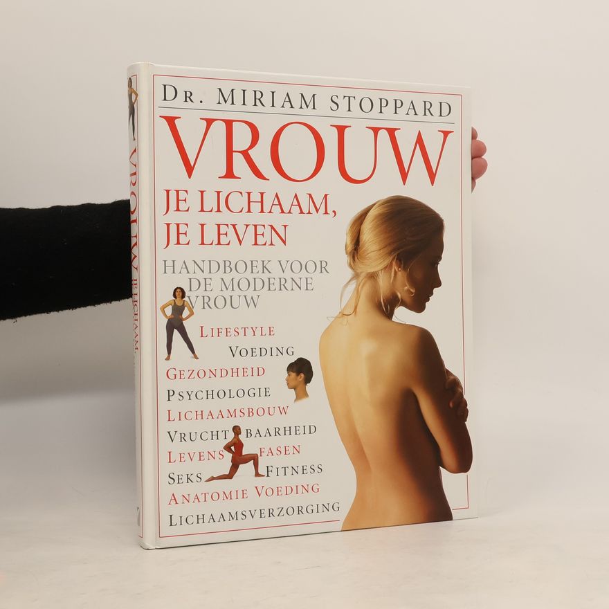 Miriam Stoppard Vrouw, je lichaam, je leven