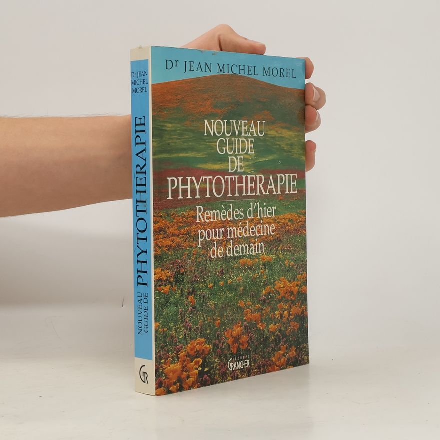 Jean-Michel Morel Nouveau guide de phytothérapie