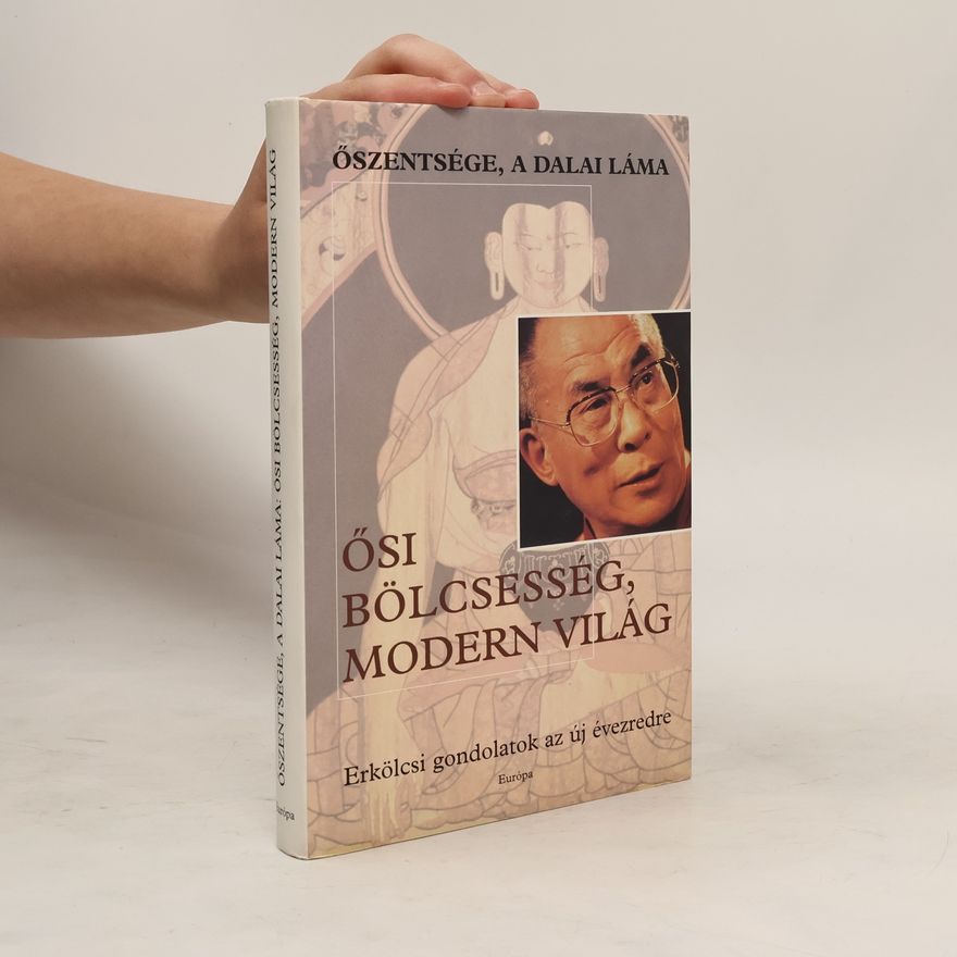 Dalaï-Lama Ősi bölcsesség, modern világ