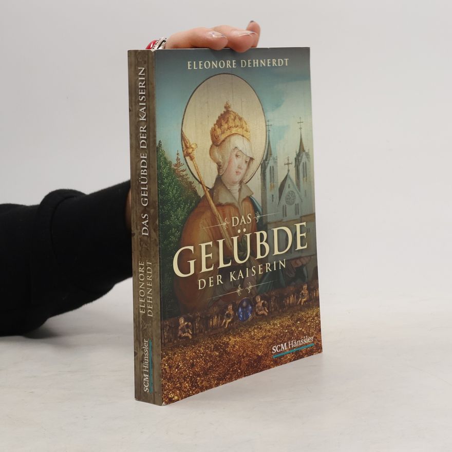 Eleonore Dehnerdt Das Gelübde der Kaiserin