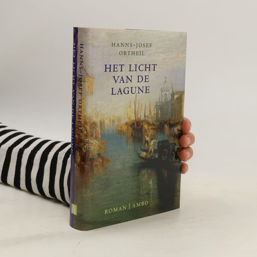 Hanns-Josef Ortheil Het licht van de lagune