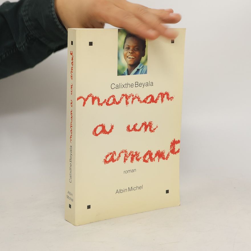 Calixthe Beyala Maman a un amant
