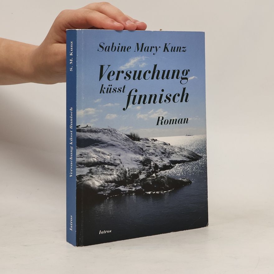 Sabine Mary Kunz Versuchung küsst finnisch