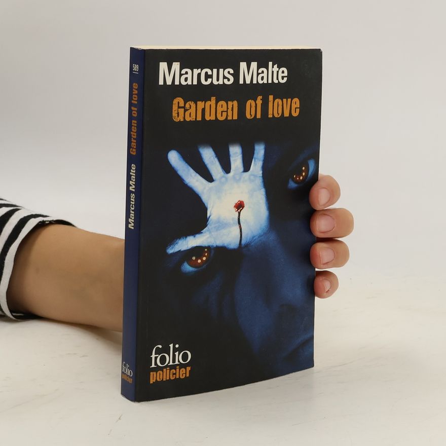 Marcus Malte Garden of Love