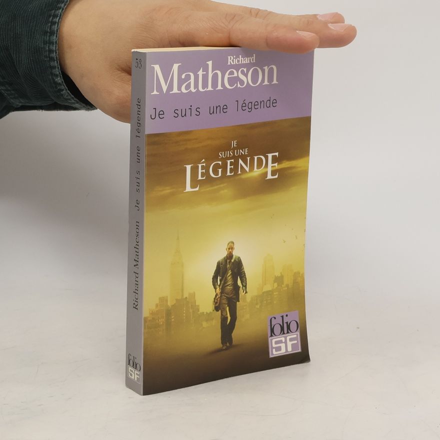 Richard Matheson Je Suis Une Legende