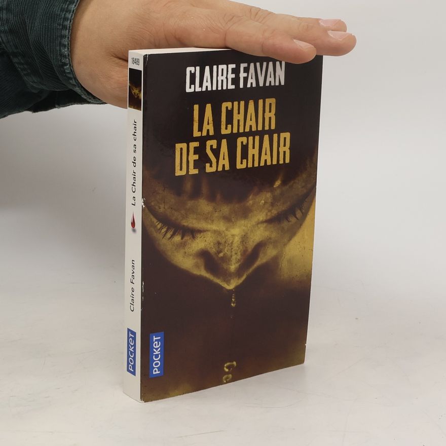 Claire Favan La Chair de sa chair