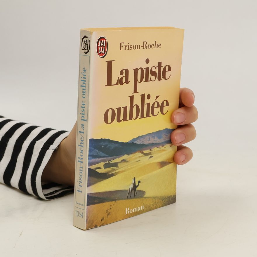 Roger Frison-Roche La piste oubliée