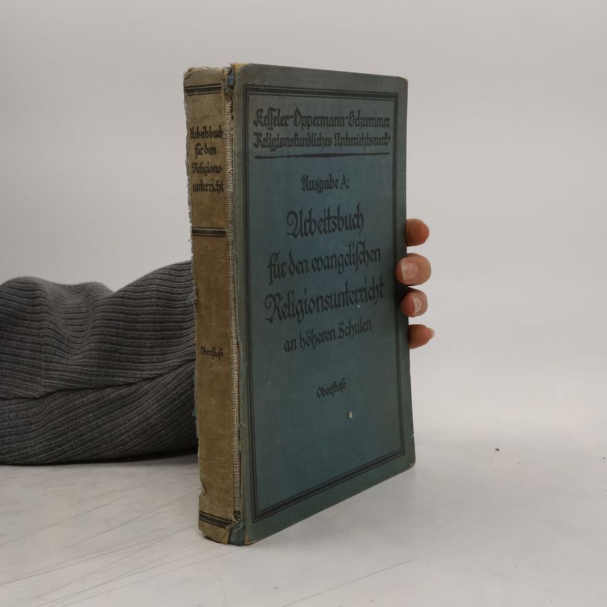 B. Schremmer Arbeitsbuch für den evangelischen Religionsunterricht an höheren Schulen