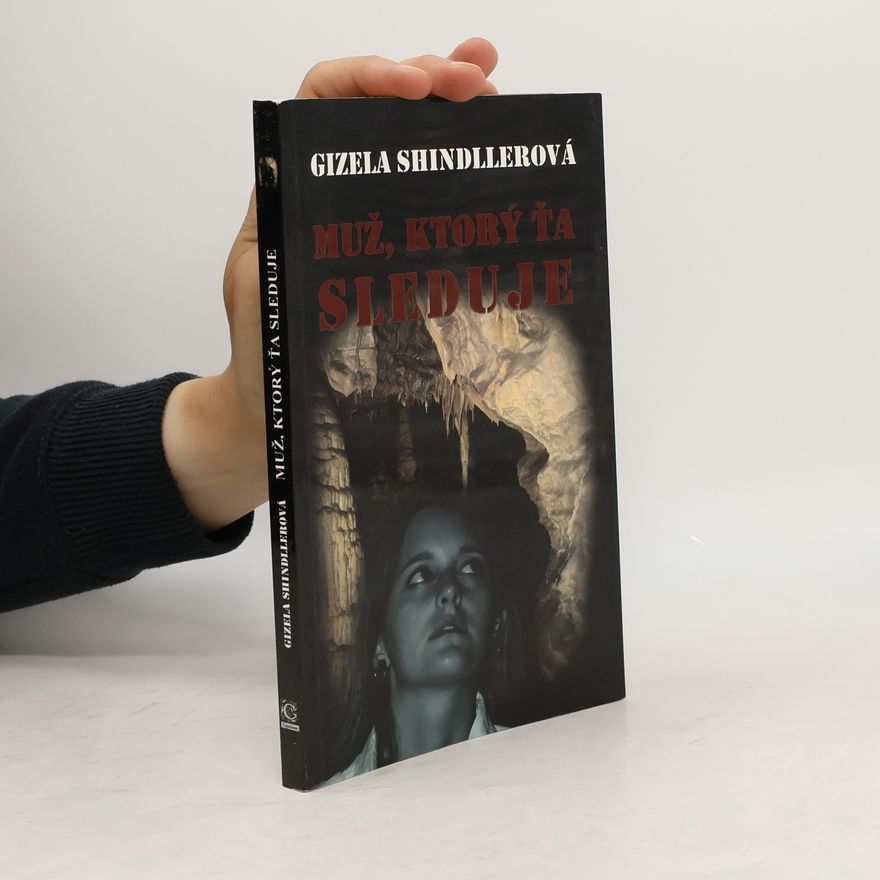 Gizela Shindllerová Muž, ktorý ťa sleduje