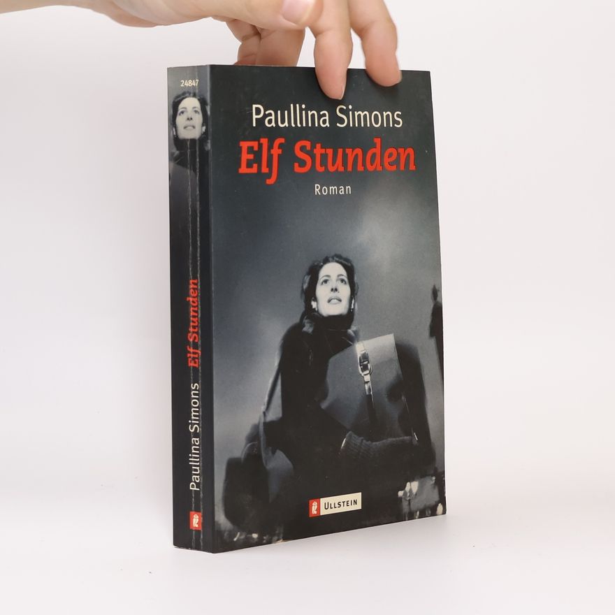 Paullina Simons Elf Stunden. Roman. Aus d. Amerikan. v. Benno F. Schnitzler