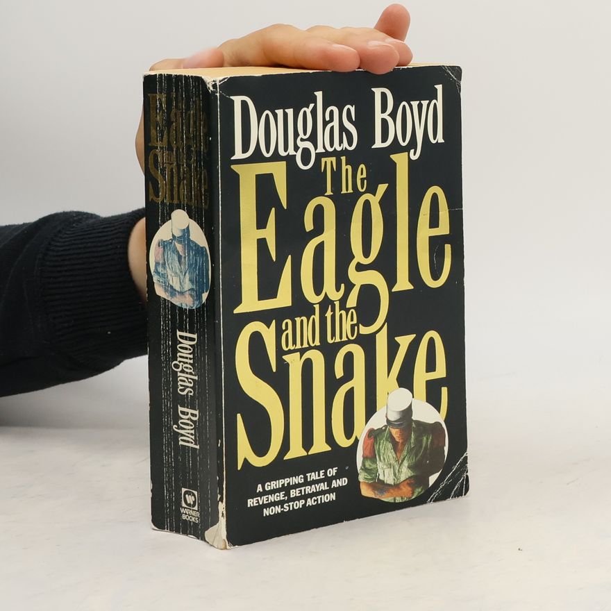 Douglas Boyd The Eagle and the Snake