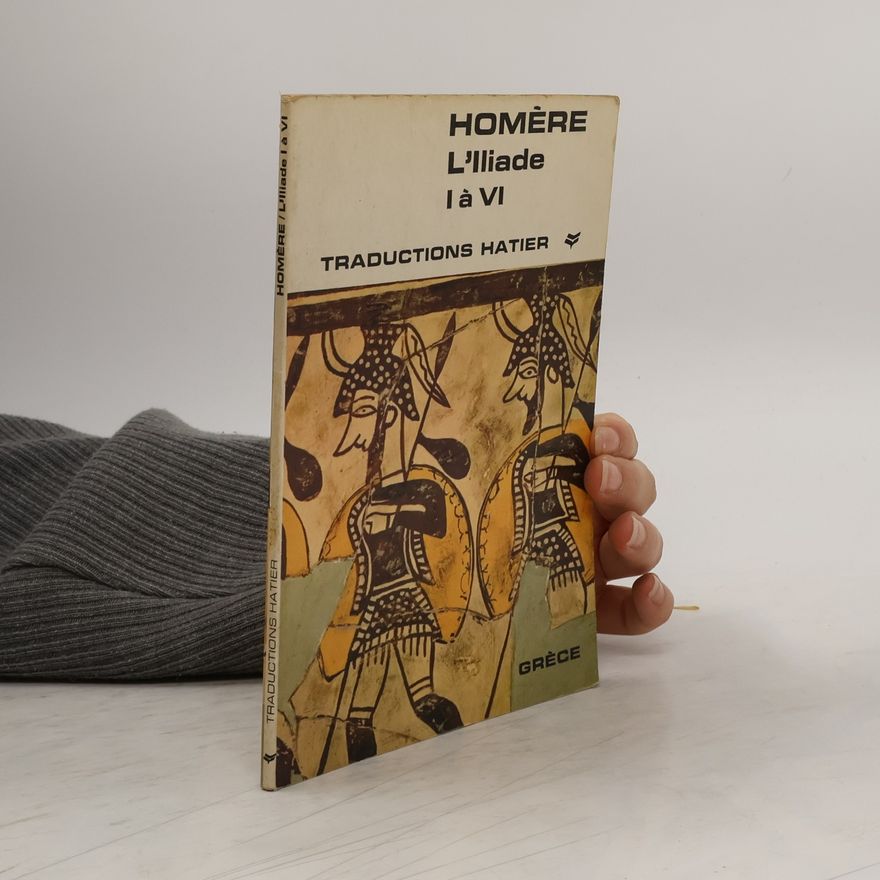 Homér L'Illiade I à VI