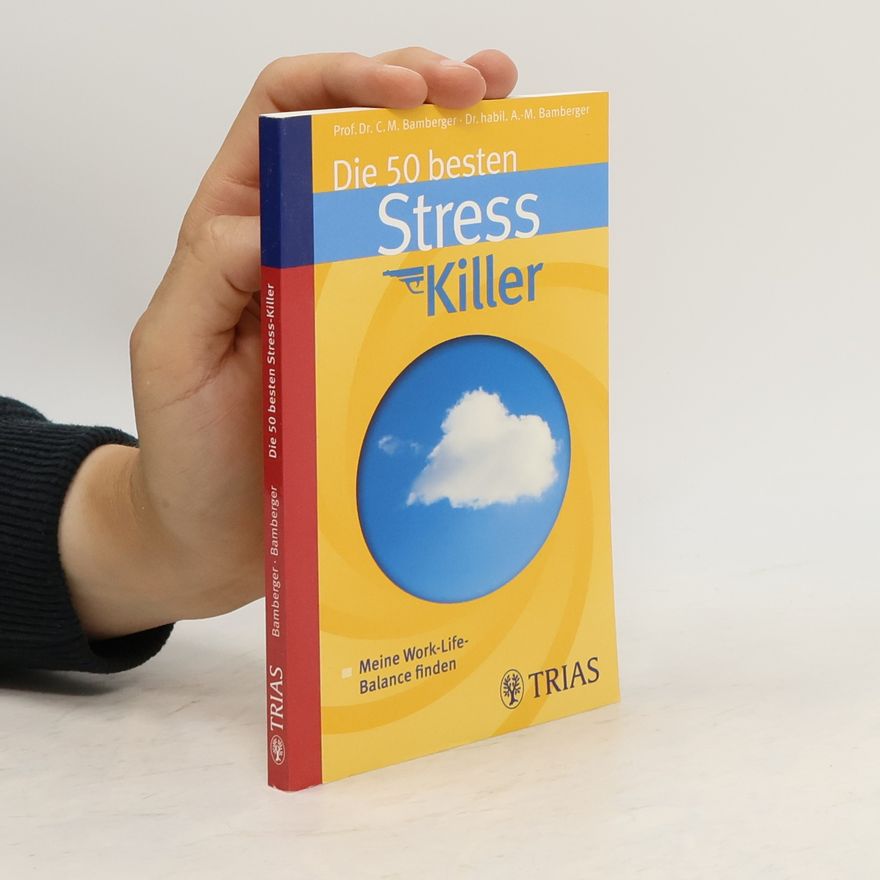 Christoph Marcus Bamberger Die 50 besten Stresskiller