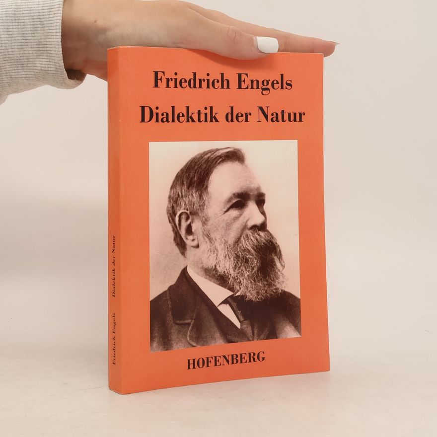 Friedrich Engels Dialektik der Natur
