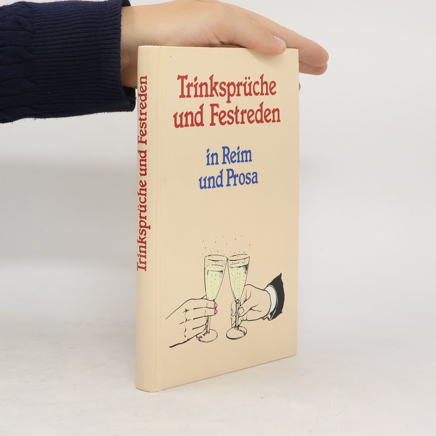 Various authors Trinksprüche und Festreden in Reim und Prosa