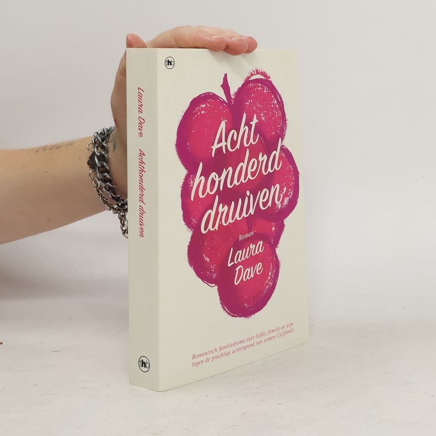 Laura Dave Achthonderd druiven