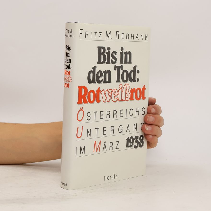 Fritz M. Rebhann Bis in den Tod: Rot, weiss, rot