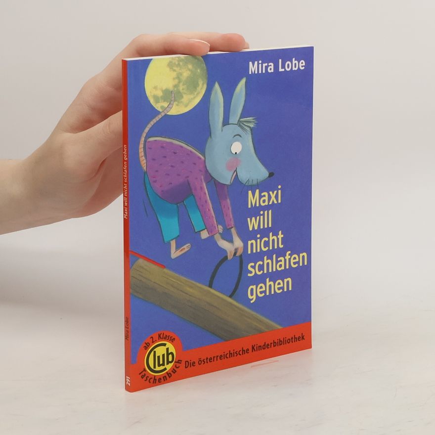 Mira Lobe Maxi will nicht schlafen gehen