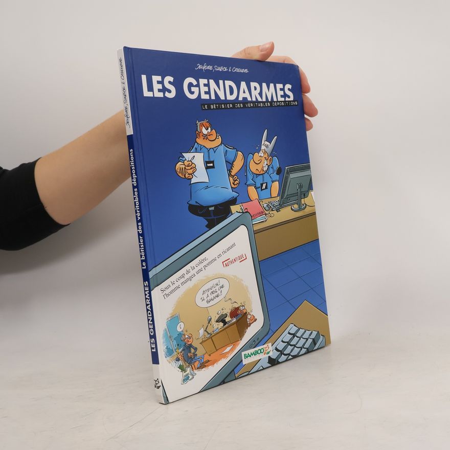 Olivier Sulpice Les Gendarmes: Le bêtisier des véritables dépositions