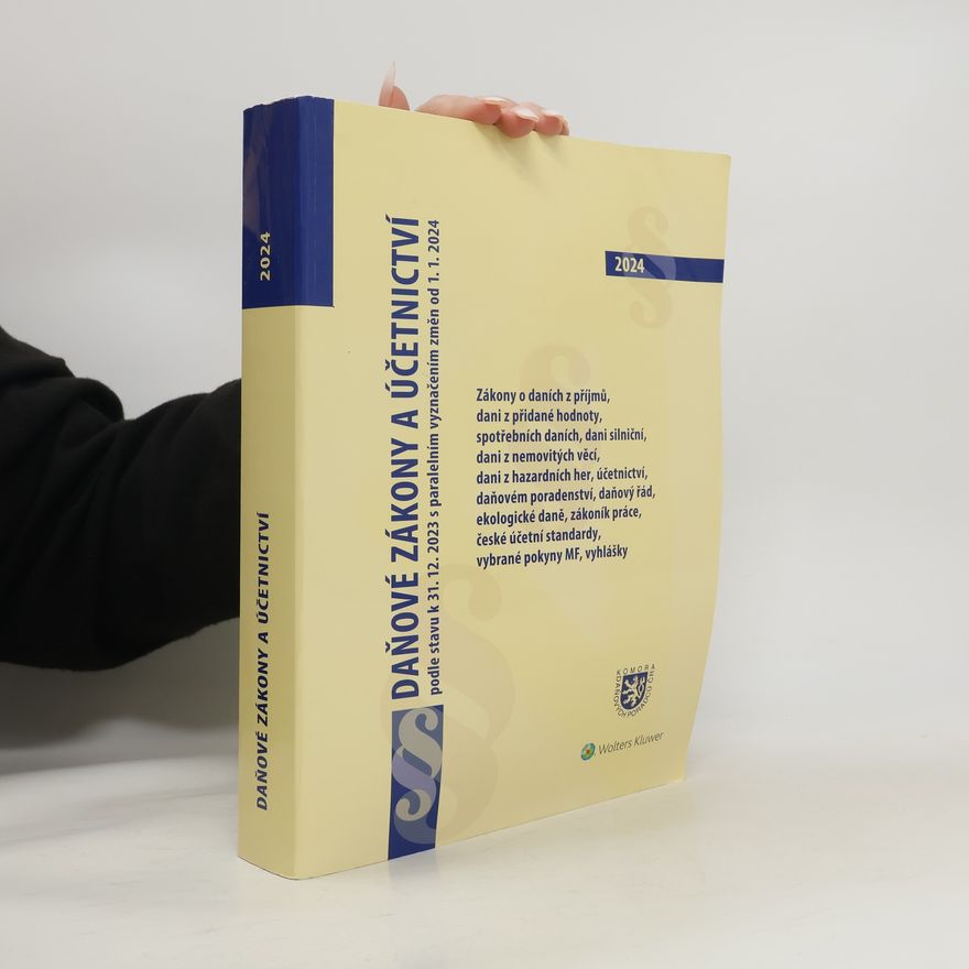 Kolektív autorov Daňové zákony Daňové zákony a účetnictví : podle stavu k 31.12.2023 s paralelním vyznačením změn od 1.1.2024