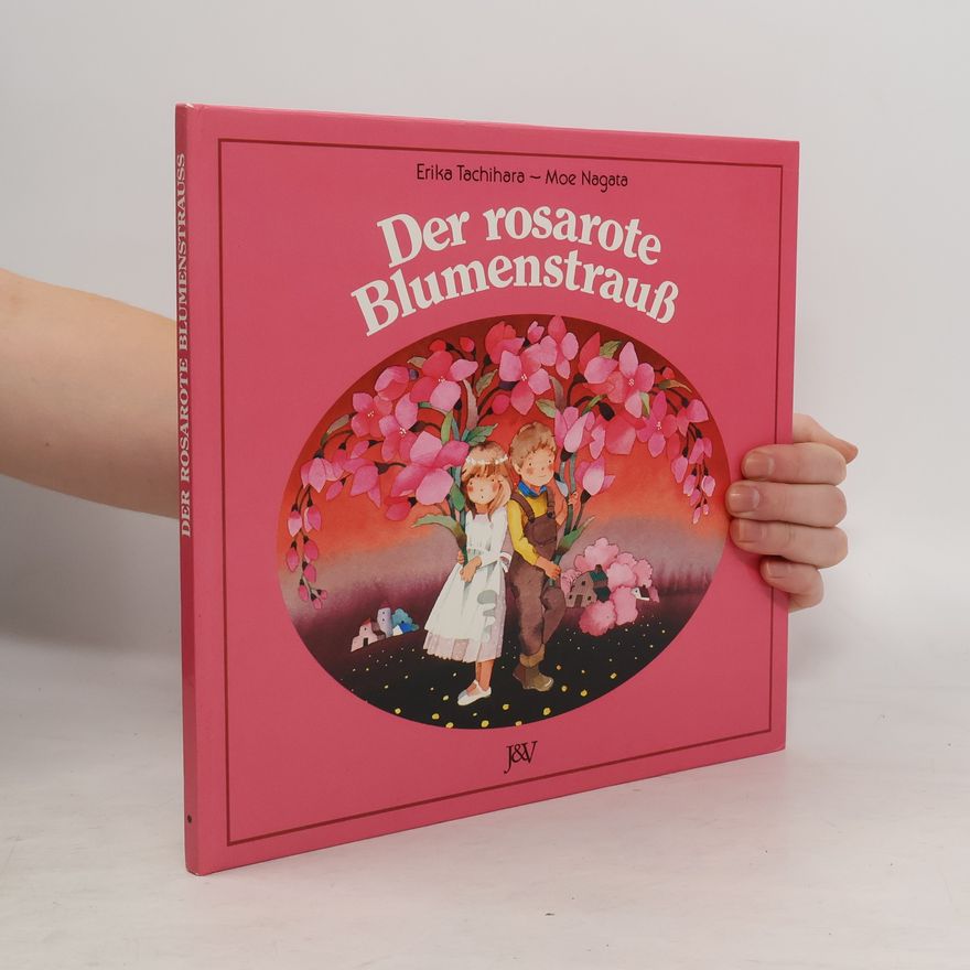 Moe Nagata Der rosarote Blumenstrauss