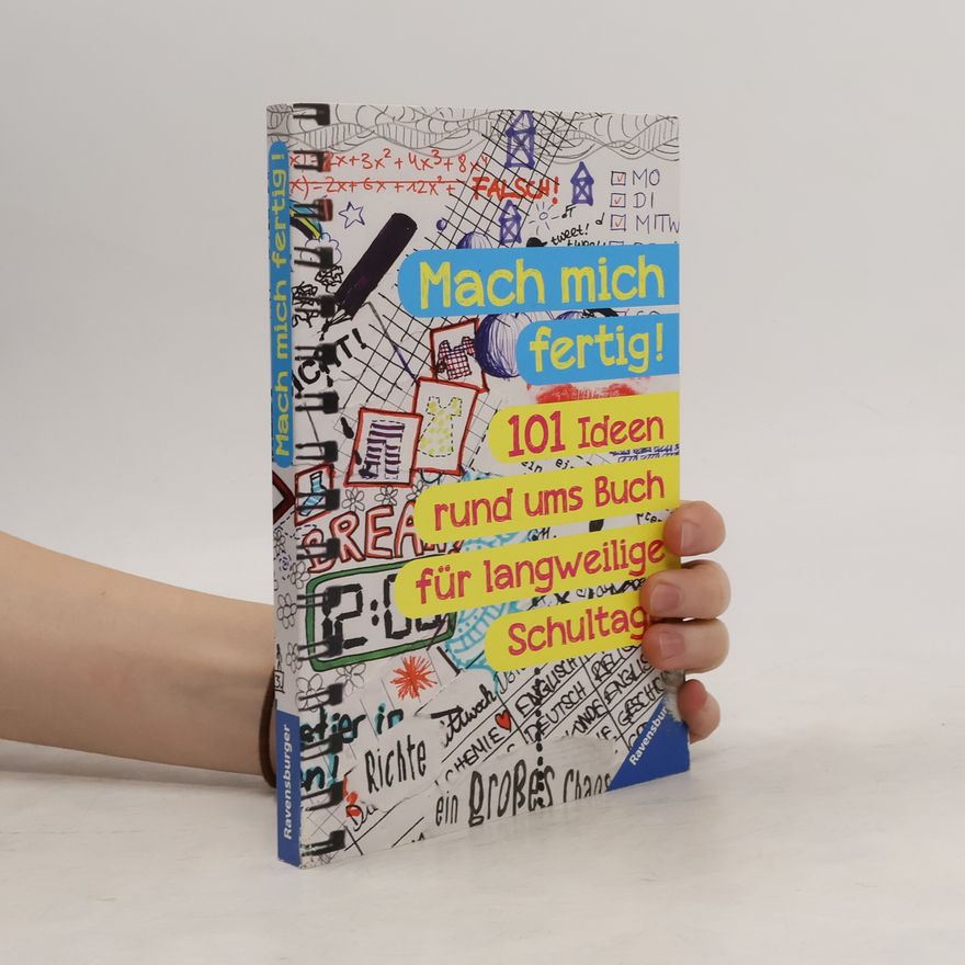 Patrick Meider Mach mich fertig! 101 Ideen rund ums Buch für langweilige Schultage. 101 Ideen rund ums Buch für langweilige Schultage