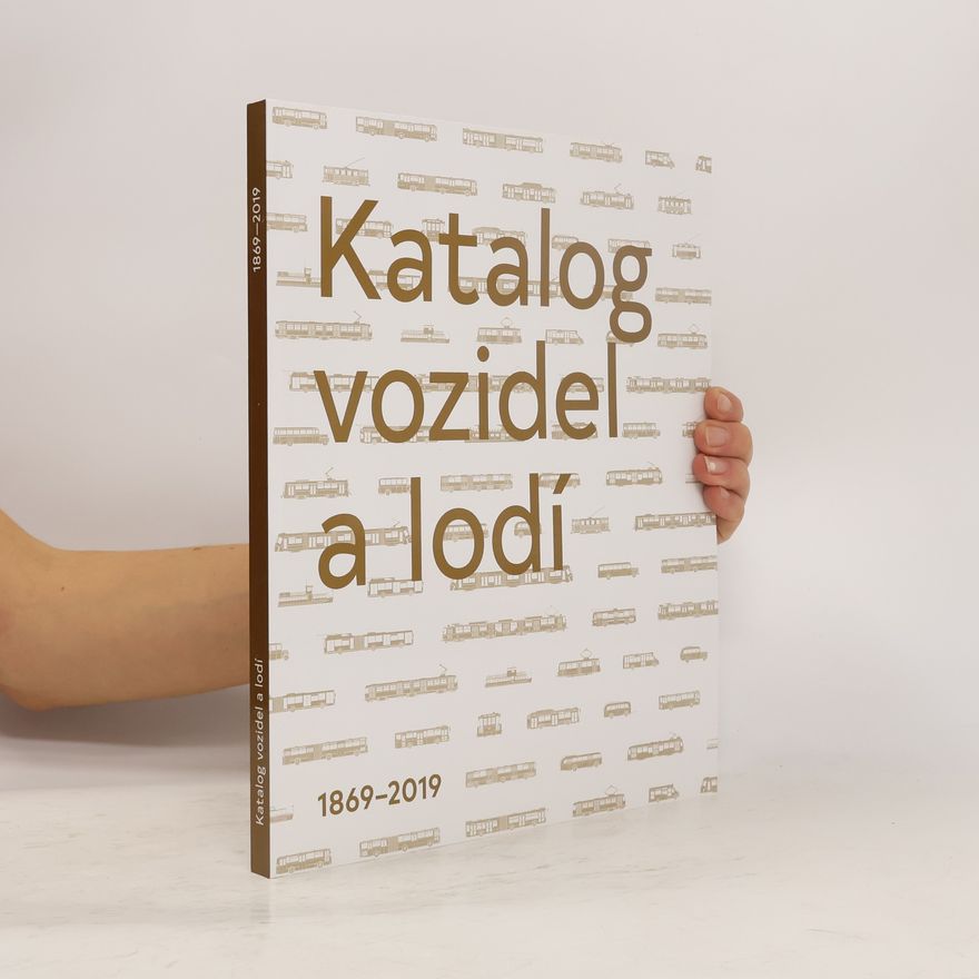 Vítězslav Barák Katalog vozidel a lodí 1869-2019