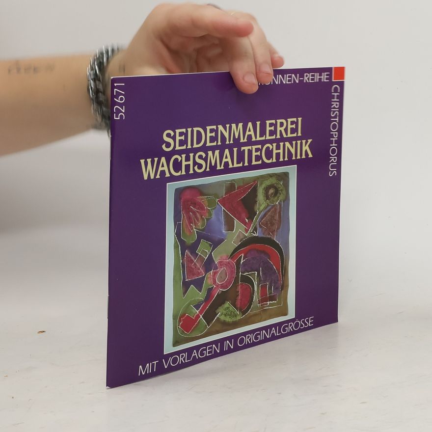 Hedwig Danner Seidenmalerei. Wachsmaltechnik